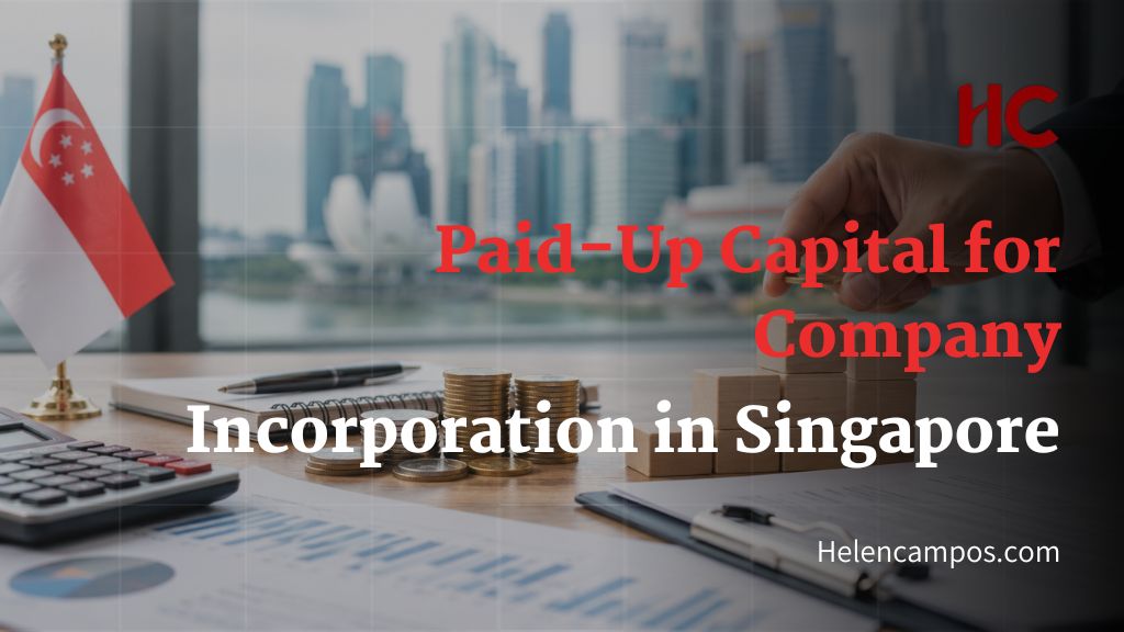 Paid-up capital planning for Singapore company incorporation